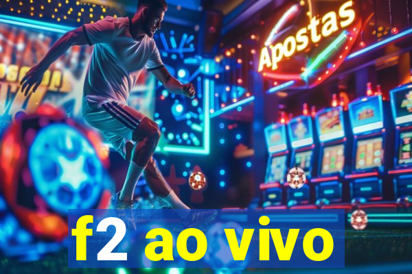 f2 ao vivo